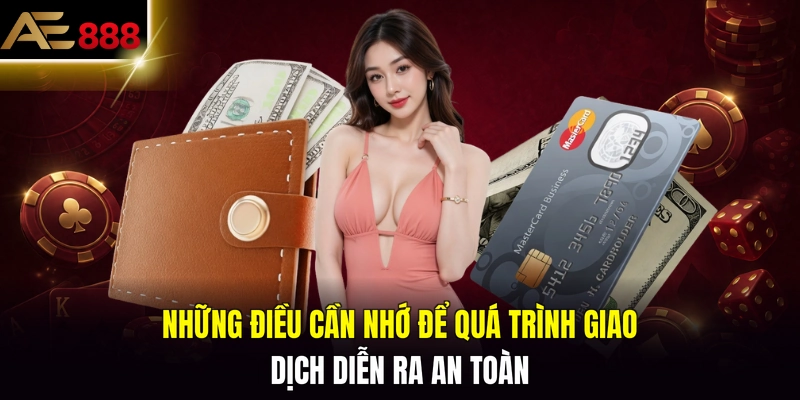 Những điều cần nhớ để quá trình giao dịch diễn ra an toàn 